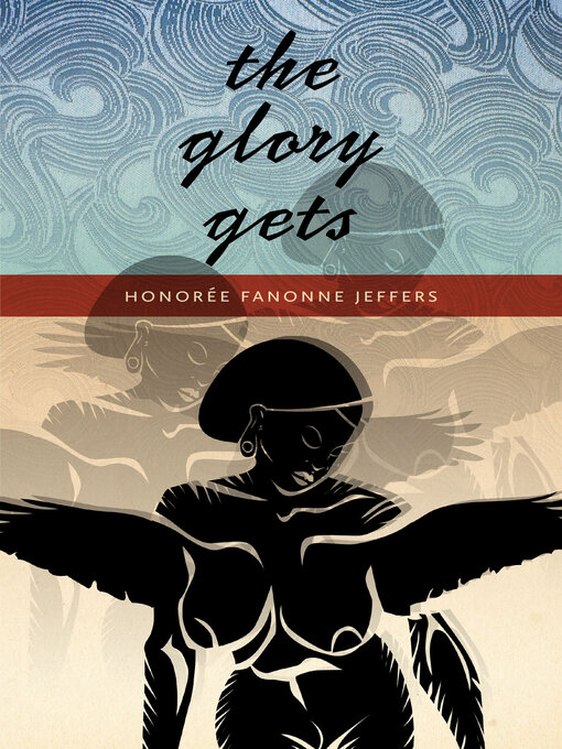 Title details for The Glory Gets by Honorée Fanonne Jeffers - Available